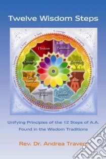 Twelve Wisdom Steps libro in lingua di Travers Andrea