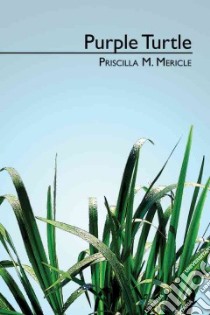 Purple Turtle libro in lingua di Mericle Priscilla M.