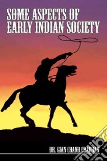 Some Aspects of Early Indian Society libro in lingua di Chauhan Gian Chand