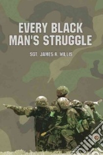 Every Black Man's Struggle libro in lingua di Willis James R.