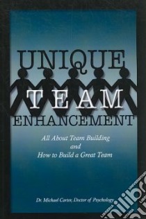Unique Team Enhancement libro in lingua di Carter Michael