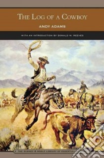 The Log of a Cowboy libro in lingua di Adams Andy, Reeves Donald (INT)