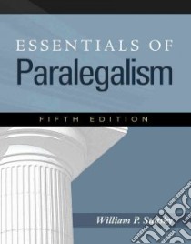 Essentials of Paralegalism libro in lingua di Statsky William P.