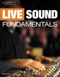 Live Sound Fundamentals libro in lingua di Evans Bill