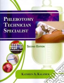 Phlebotomy Technician Specialist libro in lingua di Kalanick Kathryn A.