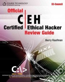 Official Certified Ethical Hacker Review Guide libro in lingua di DeFino Steven, Kaufman Barry (CON), Valenteen Nick (CON), Greenblatt Larry (CON)