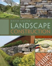 Landscape Construction libro in lingua di Sauter David