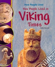 How People Lived in Viking Times libro in lingua di Hynson Colin