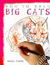 Big Cats libro in lingua di Franklin Carolyn