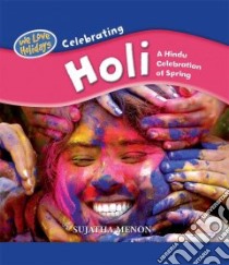 Celebrating Holi libro in lingua di Menon Sujatha