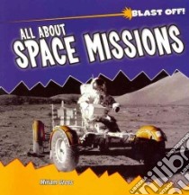 All About Space Missions libro in lingua di Gross Miriam