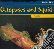 Octopuses and Squid libro in lingua di Miller Tori