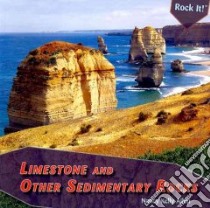 Limestone and Other Sedimentary Rocks libro in lingua di Allen Nancy Kelly, Von Zumbusch Amelie (EDT)