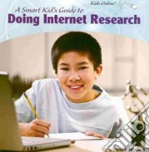 A Smart Kid's Guide to Doing Internet Research libro in lingua di Jakubiak David J.