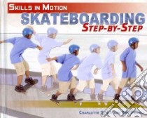 Skateboarding Step-by-Step libro in lingua di Stock Charlotte, Powell Ben