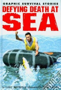 Defying Death at Sea libro in lingua di Jeffrey Gary, Riley Terry (ILT)