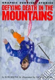 Defying Death in the Mountains libro in lingua di Shone Rob, Spender Nick (ILT)