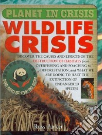 Wildlife Crisis libro in lingua di Parker Russ