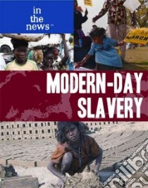 Modern-Day Slavery libro in lingua di Bickerstaff Linda