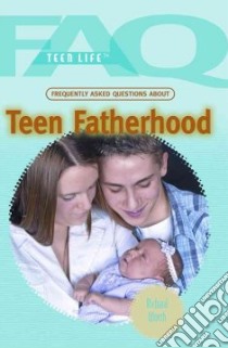 Frequently Asked Questions About Teen Fatherhood libro in lingua di Worth Richard