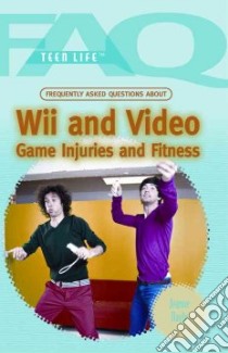 Frequently Asked Questions About Wii and Video Game Injuries and Fitness libro in lingua di Nagle Jeanne