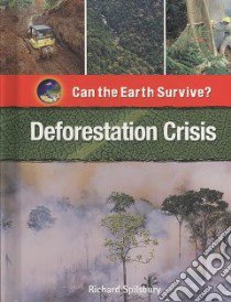 Deforestation Crisis libro in lingua di Spilsbury Richard