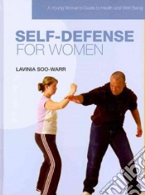 Self-Defense for Women libro in lingua di Soo-warr Lavinia