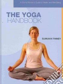 The Yoga Handbook libro in lingua di Finney Sumukhi