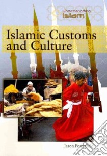 Islamic Customs and Culture libro in lingua di Porterfield Jason