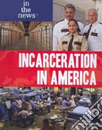 Incarceration in America libro in lingua di Hinton Kerry