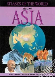 Atlas of Asia libro in lingua di Campbell Rusty, Porter Malcolm, Lye Keith
