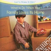 What to Do When Your Family Loses Its Home libro in lingua di Lynette Rachel