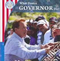 What Does a Governor Do? libro in lingua di Jakubiak David J.