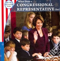 What Does a Congressional Representative Do? libro in lingua di Jakubiak David J.