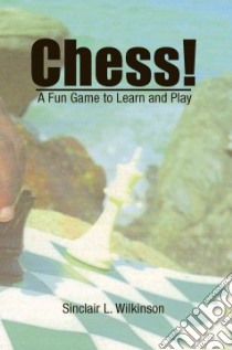 Chess! libro in lingua di Wilkinson Sinclair L.