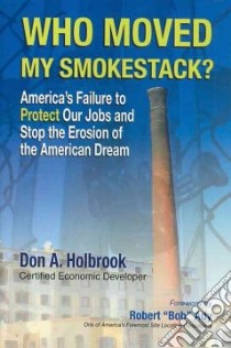 Who Moved My Smokestack? libro in lingua di Holbrook Don A., Ady Robert (FRW)