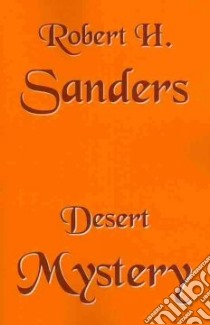 Desert Mystery libro in lingua di Sanders Robert H.