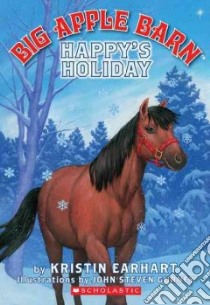Happy's Holiday libro in lingua di Earhart Kristin, Gurney John Steven (ILT)