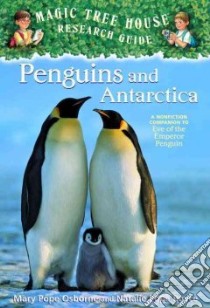Penguins and Antarctica libro in lingua di Osborne Mary Pope, Boyce Natalie Pope, Murdocca Sal (INT)