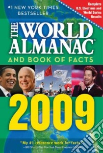 The World Almanac and Book of Facts 2009 libro in lingua di Joyce C. Alan (EDT), Janssen Sarah (EDT), Liu M. L. (EDT)