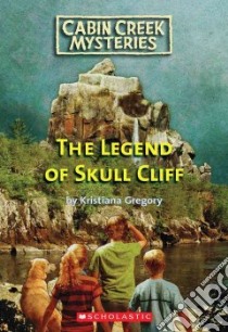 The Legend of Skull Cliff libro in lingua di Gregory Kristiana, Faricy Patrick (ILT)