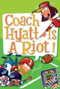 Coach Hyatt Is a Riot! libro in lingua di Gutman Dan, Paillot Jim (ILT)