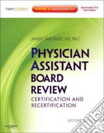 Physician Assistant Board Review libro in lingua di Van Rhee James