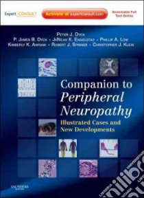 Companion to Peripheral Neuropathy libro in lingua di Dyck Peter J. M.D., Dyck P. James B. M.D., Engelstad JaNean K., Low Phillip A., Amrami Kimberly K. M.D.