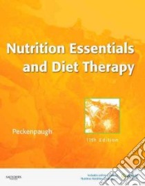 Nutrition Essentials and Diet Therapy libro in lingua di Peckenpaugh Nancy J.