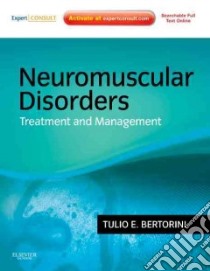 Neuromuscular Disorders libro in lingua di Bertorini Tulio E. M.D.