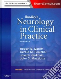 Bradley's Neurology in Clinical Practice libro in lingua di Robert B Daroff