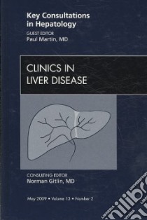Key Consultations in Hepatology libro in lingua di Martin Paul M.D.