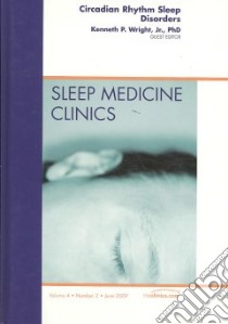 Circadian Rhythms and Sleep Disorders libro in lingua di Wright Kenneth P. Jr. Ph.D.