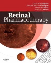 Retinal Pharmacotherapy libro in lingua di Nguyen Quan Dong, Rodrigues Eduardo Buchele, Farah Michel Eid, Mieler William F.
